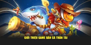 Cách Chơi Bắn Cá Thần Tài Tại 98WIN: Đánh Giá Chi Tiết