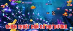 Cách Chơi Bắn Cá Đại Dương Tại 98WIN: Hấp Dẫn, Thưởng Lớn